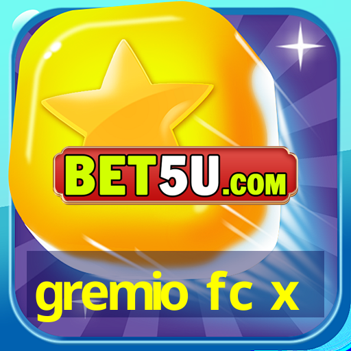 gremio fc x